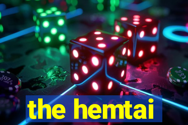 the hemtai